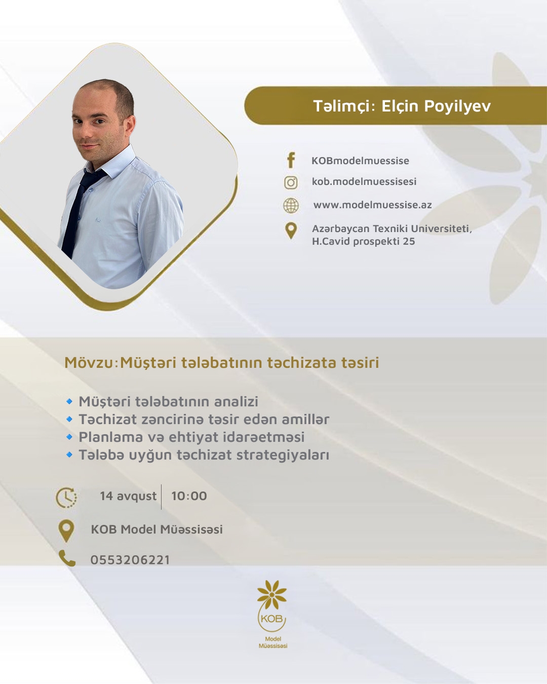 “Müştəri tələbatının təchizata təsiri” mövzusunda təlim keçiriləcək.