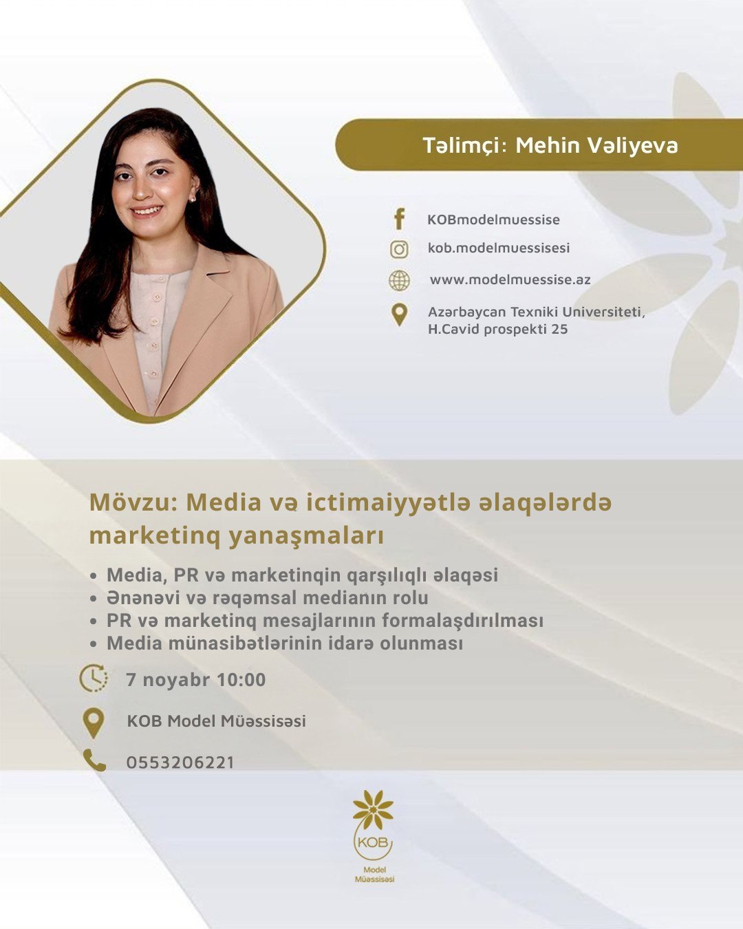 Media və ictimaiyyətlə əlaqələrdə marketinq yanaşmaları mövzusunda təlim keçiriləcək.