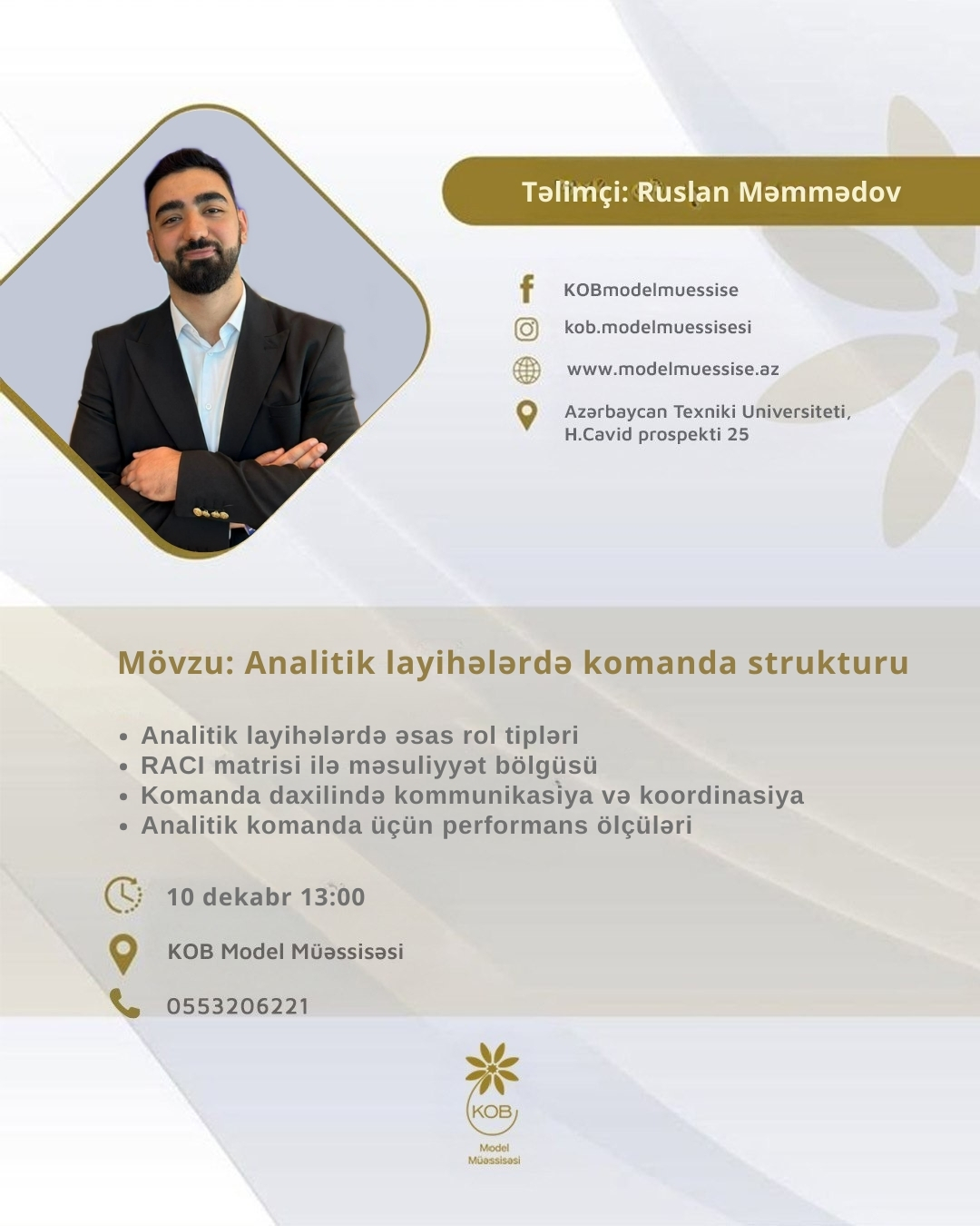 Analitik layihələrdə komanda strukturu mövzusunda təlim keçiriləcək.